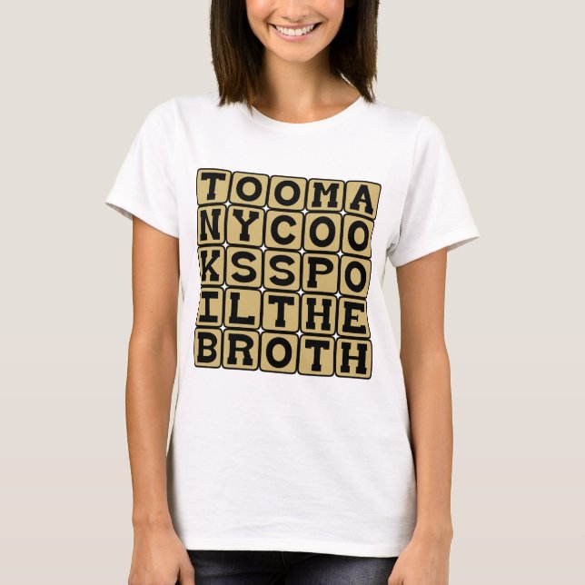 För många kockar förstör soppan t-shirt (Framsida)