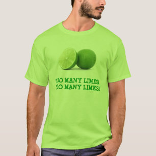 För många limefrukter tee shirt