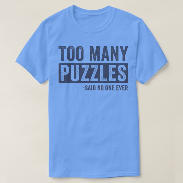 För många Puzzles Funny Puzzling Puzzler 1 T Shirt (Design framsida)