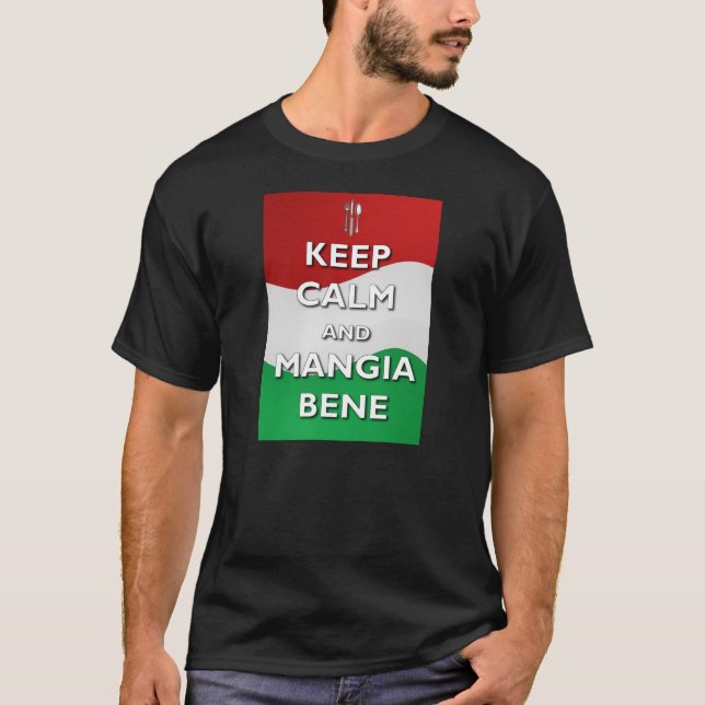 För Mangia Bene för behålla lugna Tshirt italien T-shirt (Framsida)