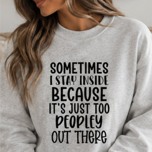 För Människofyllt Därute, Rolig Sarksatisk Introve T Shirt