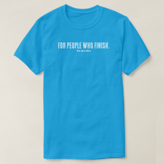 För Människor Som Avslutar T-Shirt | Filmskaparens