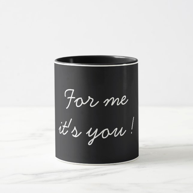 For Me It's You Valentine's Black Mugg (Center)