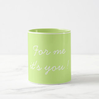 For Me It's You Valentine's Light Green Mugg
