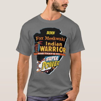 för Meskwaki Native Indian, född med Toppen T Shirt