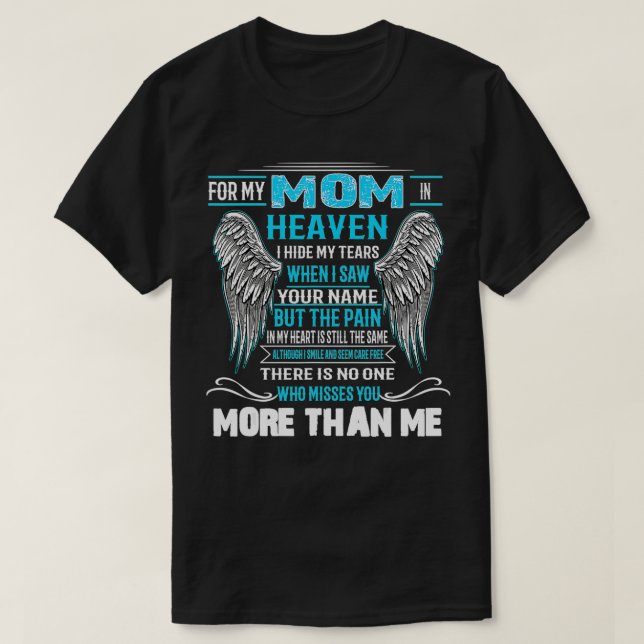 För min Mamma i himlen Gömmer jag min Tårar som sa T Shirt (Design framsida)