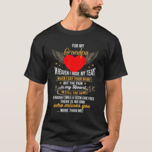 För min morfar i himlen Gömmer jag Tårar smärtan T Shirt
