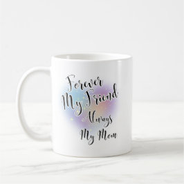 För min vän alltid min Mamma Kaffemugg