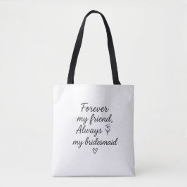För min vän Bridesmaid Gift - Alltid min brid Tygkasse