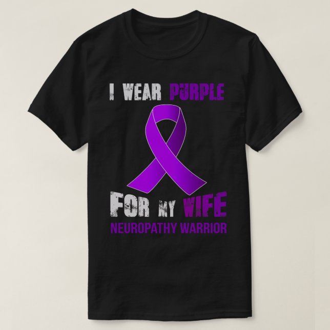 För min WIFE NEUROPATHY WARRIOR T Shirt (Design framsida)