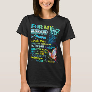 För mitt Make i himlen Gömmer jag mitt Tårar T Shirt