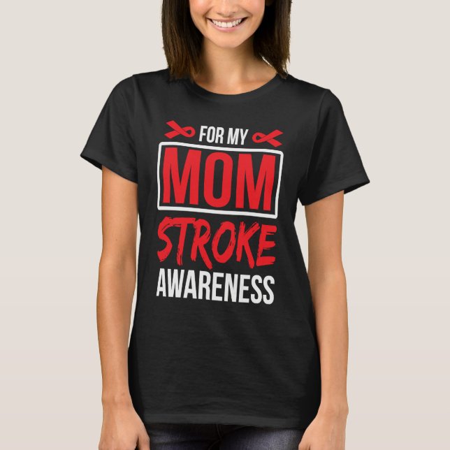 For Mom Stroke Awareness Ribbon T Shirt (Framsida)