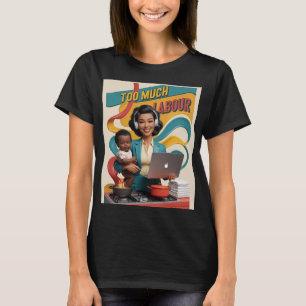 För mycket arbete - Retro Woman Illustration T Shirt