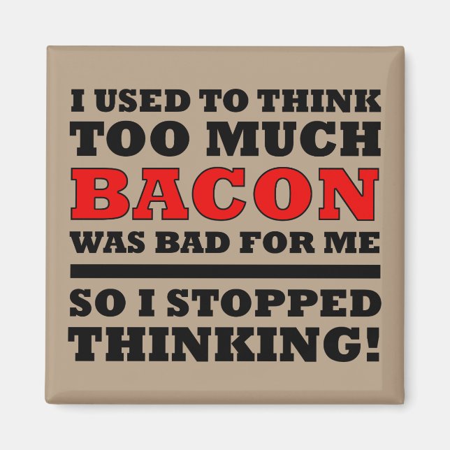 För mycket Bacon Funny Fridge Magnet (Framsidan)