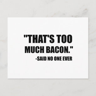 För mycket Bacon Said Vykort