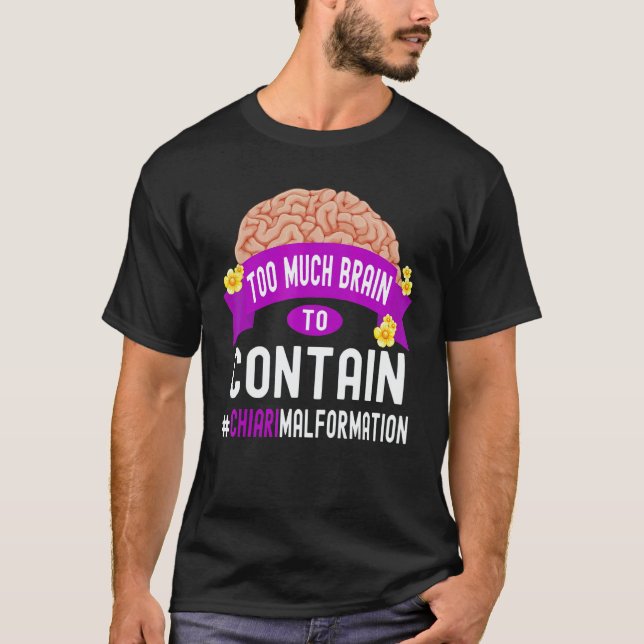 För mycket hjärna att innehålla Chiari Malformatio T Shirt (Framsida)