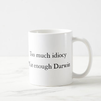 För mycket idioti, inte nog Darwin (priser) Kaffemugg