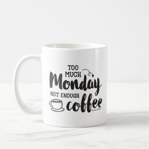 För mycket måndag - inte tillräckligt med kaffe kaffemugg
