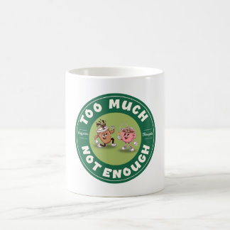 För mycket men inte tillräckligt kaffemugg