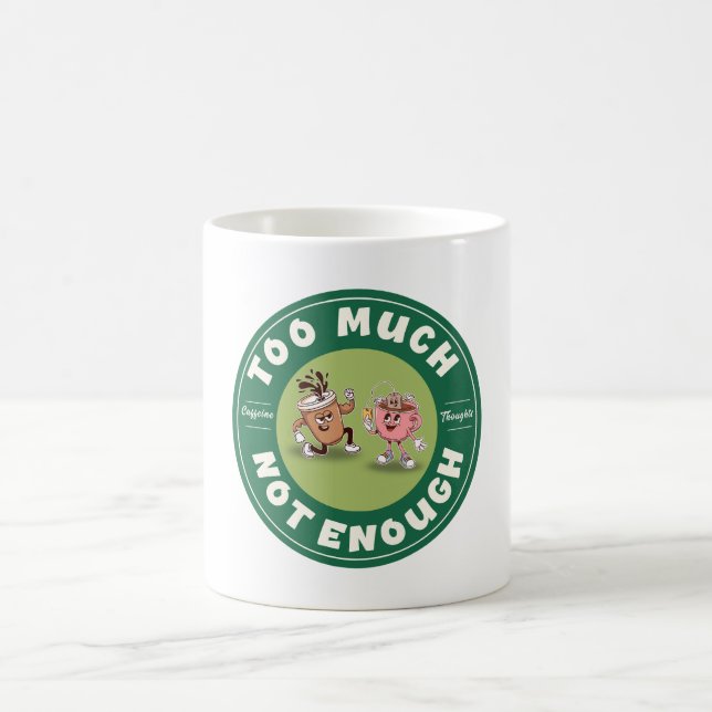 För mycket men inte tillräckligt  kaffemugg (Center)