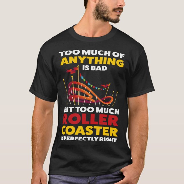 för mycket rollercoaster är rollerco med perfekt h t shirt (Framsida)