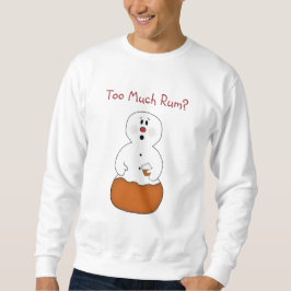För mycket Rum Snögubbe Shirt Långärmad Tröja