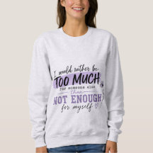 För mycket T-Shirt | Rolig T-Shirt med citat om sj