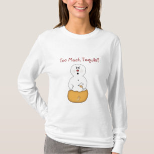 För mycket Tequila Snögubbe Shirt T