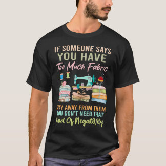 För mycket tyg Syende Quiltälskare Sömnad Kvilt T Shirt