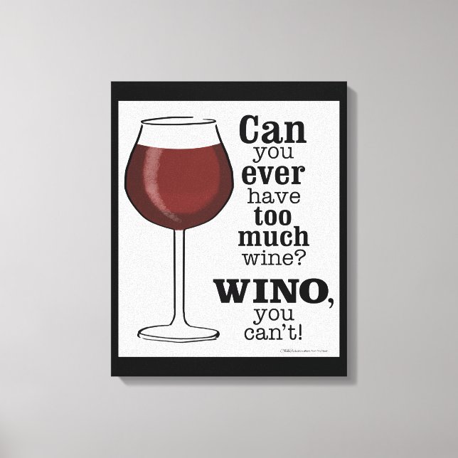 För mycket Vin? WINO (I BLACK) Canvastryck (Framsida)