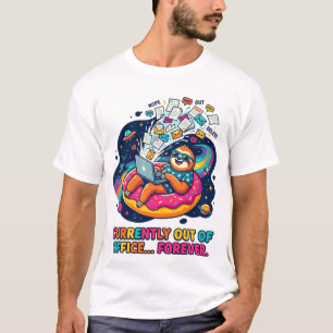 För närvarande bortrest från kontoret för alltid - t shirt
