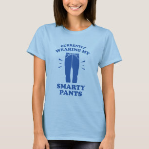 För närvarande ha på sig min Smartybyxor T Shirt