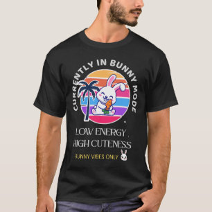 För närvarande i Kaninläge T Shirt