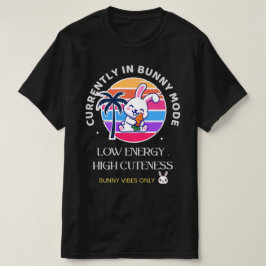 För närvarande i Kaninläge T Shirt