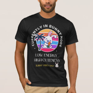 För närvarande i Kaninläge T Shirt