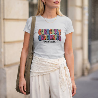 För närvarande under vatten mentalt Design T Shirt