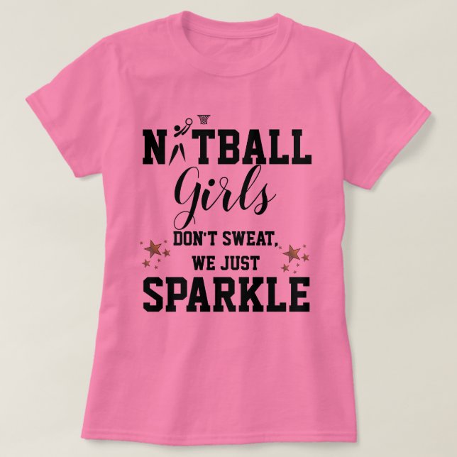 För Netballflickor för rolig spelare Themed slogan T Shirt (Design framsida)