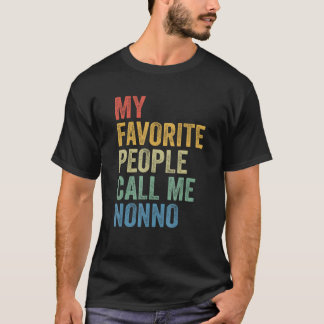 För Pappa kallar mina favoritfolk mig Nonno T Shirt