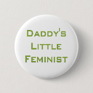 För pappor feminist lite knapp