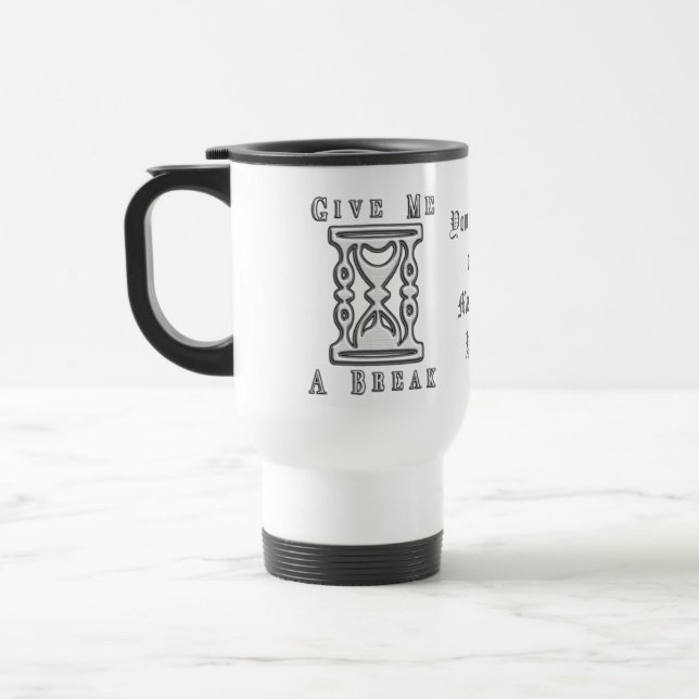 För personligkaffe "ge mig för ett avbrott" travel resemugg (Vänster)