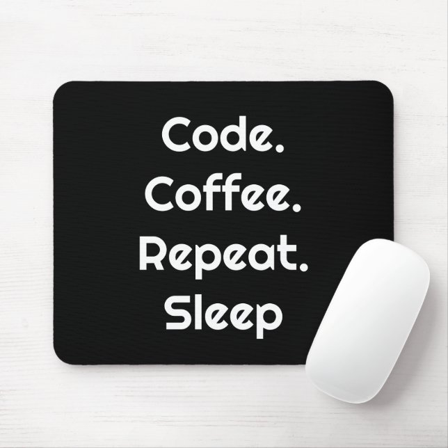 För programmerare – Kod. Kaffe. Upprepa. Sova  Musmatta (Med mus)