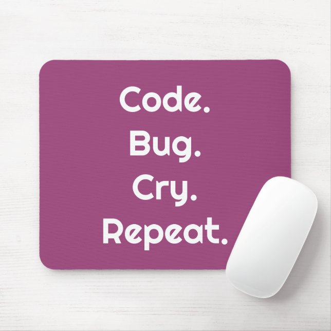 For Programmers – Code. Bug. Cry. Repeat Mouse Pad Musmatta (Med mus)