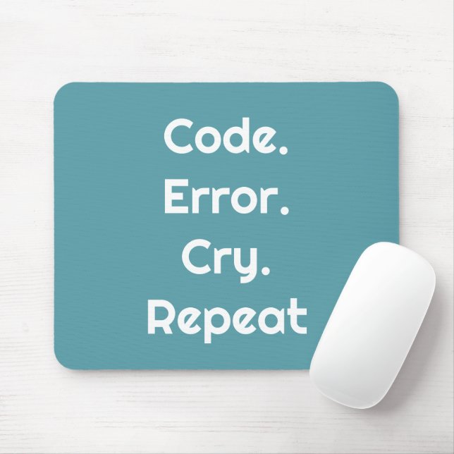 For Programming Lovers – Code. Error. Cry. Repeat  Musmatta (Med mus)