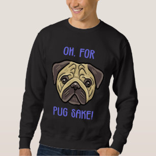 För puckens skull! Klassisk T-Shirt 397 Lång Ärmad Tröja