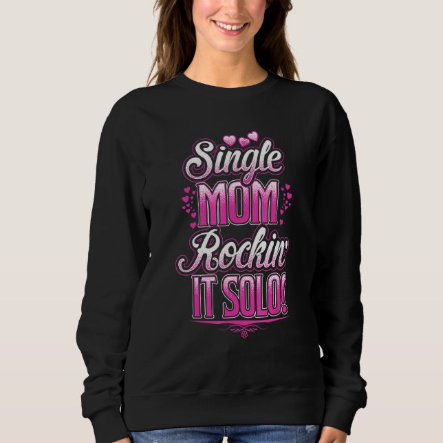 För Single Mamma Rockin It Solo T Shirt (Framsida)