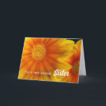 För Sister Birthday Gazania Flowers Kort<br><div class="desc">Födelsedagshälsningskort för en mycket speciell syster. Digital konsmålning av orange och gult Gazanias blommor. Art,  bild och verse © Shoaff Ballanger Studios,  2023.</div>