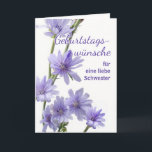 För Sister German Birthday med Cikoriablommor Kort<br><div class="desc">Grattis på födelsedagen Önskemål för en underbar syster,  Schwester,  skriven på tyska. Kortet har ett fotografi av blommigten av cikoriablommor i blad av violett. Anpassa insida-versen efter behov. "Mycket kärlek på din födelsedag!" skrev på tyska. Art,  bild och versell copyright © Shoaff Ballanger Studios,  2023.</div>
