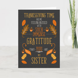 for Sister Thanksgiving Immense Gratitude for You Helgkort
