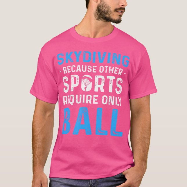För Skydivers Parachuting Skydiving T Shirt (Framsida)