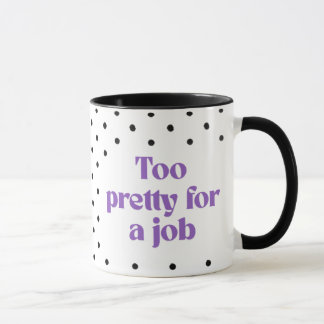 För snygg för ett jobb | Polka Dot Mugg